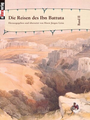 cover image of Die Reisen des Ibn Battuta. Band 2